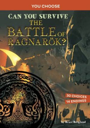 You Choose: Ancient Norse Myths: Can You Survive the Battle of Ragnarok by Bruce Berglund