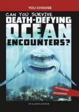 You Choose Wild Encounters Can You Survive DeathDefying Ocean Encounters