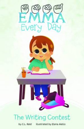 Emma Every Day: Writing Contest by C.L. Reid