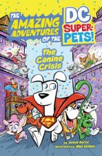 The Amazing Adventures of the DC SuperPets The Canine Crisis