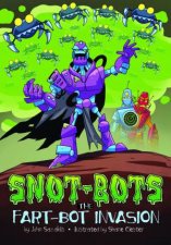SnotBots The FartBot Invasion