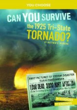 You Choose  Disasters In History Can You Survive the 1925 TriState Tornado