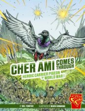Heroic Animals Cher Ami Comes Through