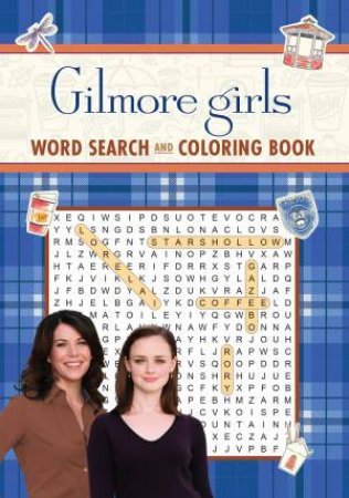 Gilmore Girls Word Search and Coloring Book by Unknown