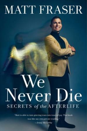 We Never Die by Matt Fraser