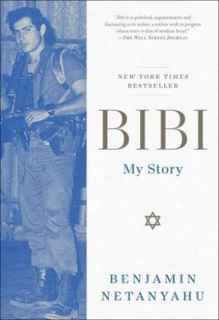 Bibi by Benjamin Netanyahu