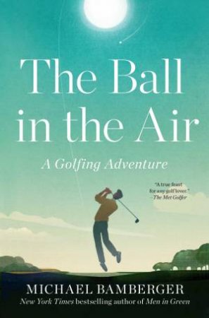 The Ball in the Air by Michael Bamberger