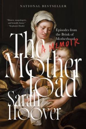 The Motherload by Sarah Hoover