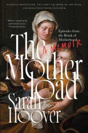 The Motherload by Sarah Hoover