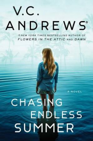 Chasing Endless Summer by V.C. Andrews