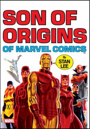 Son of Origins of Marvel Comics by Stan Lee