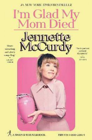 I'm Glad My Mom Died by Jennette McCurdy