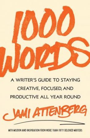 1000 Words by Jami Attenberg