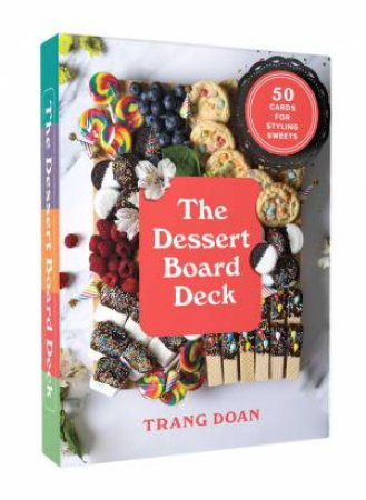 The Dessert Board Deck by Trang Doan