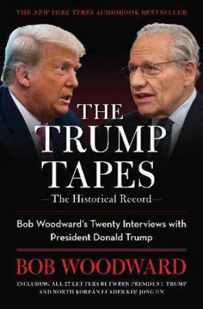 The Trump Tapes by Bob Woodward