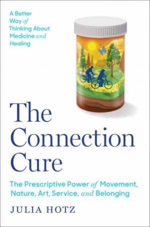 The Connection Cure by Julia Hotz