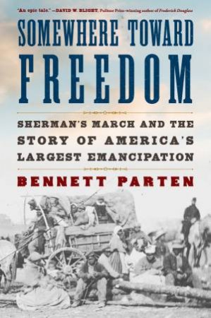 Somewhere Toward Freedom by Bennett Parten