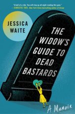 The Widows Guide to Dead Bastards