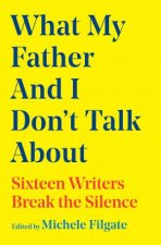 What My Father and I Dont Talk About