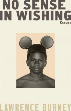 No Sense in Wishing by Lawrence Burney
