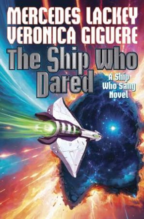 The Ship Who Dared by Mercedes Lackey & Veronica Giguere