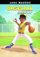 Jake Maddox Sports Stories Baseball Blowup