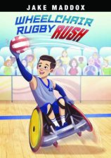 Jake Maddox Sports Stories Wheelchair Rugby Rush