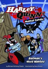 Harley Quinns Madcap Capers Batmans Most Wanted