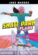 Jake Maddox Sports Stories Skate Park Plans