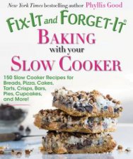 FixIt and ForgetIt Baking with Your Slow Cooker