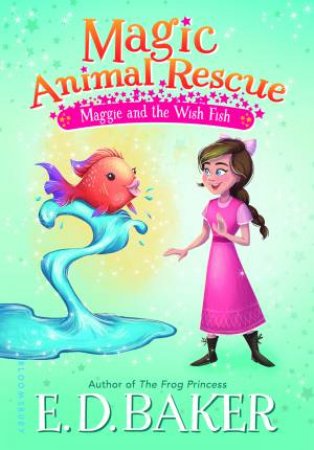 Maggie And The Wish Fish by E D Baker & Lisa Manuzak