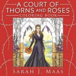 Court Of Thorns And Roses Coloring Book