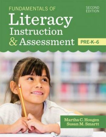 Fundamentals Of Literacy Instruction & Assessment, Pre-K-6  2nd Rev Ed