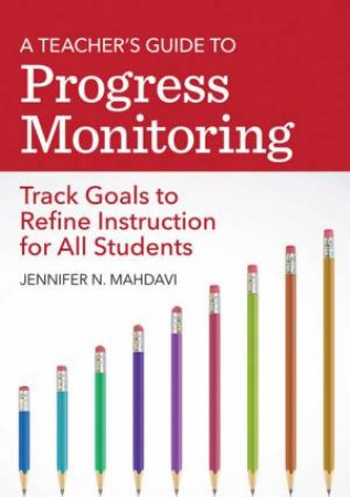 A Teacher's Guide To Progress Monitoring by Various