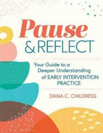 Pause And Reflect by Dana C. Childress