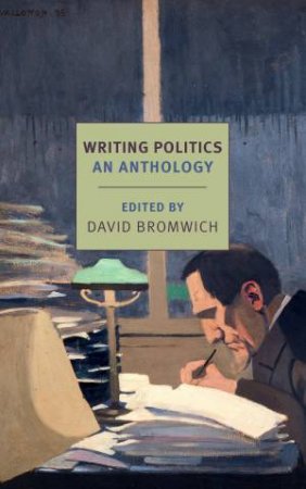 Writing Politics by David Bromwich