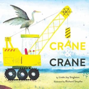 Crane & Crane by Linda Joy Singleton & Richard Smythe