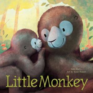 Little Monkey by Julie Abery & Suzie Mason