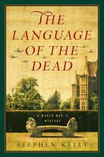 The Language Of The Dead A World War II Mystery