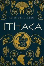 Ithaca A Novel Of Homers Odyssey