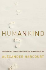 Humankind How Biology And Geography Shape Human Diversity