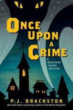 A Brothers Grimm Mystery Once Upon A Crime