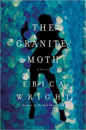 The Granite Moth: A Novel by Erica Wright