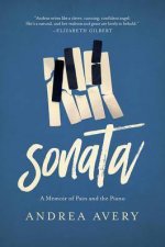 Sonata A Memoir Of Pain And The Piano