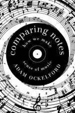 Comparing Notes How We Make Sense Of Music