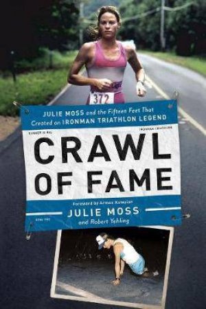 Crawl Of Fame by Julie Moss, Robert Yehling & Armen Keteyian