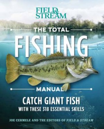 The Total Fishing Manual by Joe Cermele