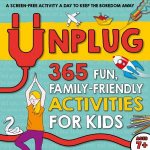 Unplug 365 Fun FamilyFriendly Activities For Kids