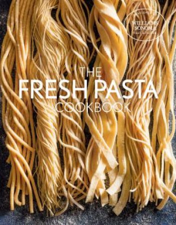 Fresh Pasta Cookbook by Various