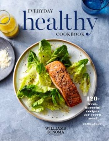 Everyday Healthy Cookbook by Dana Jacobi